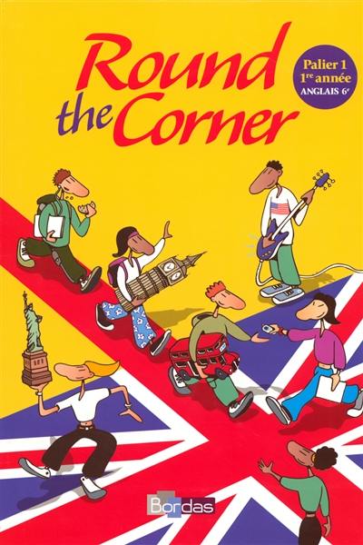 Round the corner, anglais 6e, palier 1, 1re année