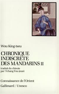 Chronique indiscrète des mandarins. Vol. 2