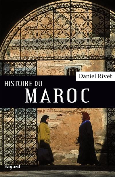 Histoire du Maroc : de Moulay Idrîs à Mohammed VI