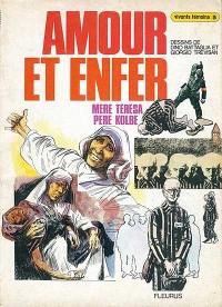 Amour et enfer: Mère Teresa, Père Kolbe