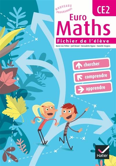 Euro maths CE2 : cycle des approfondissements : chercher, comprendre, apprendre