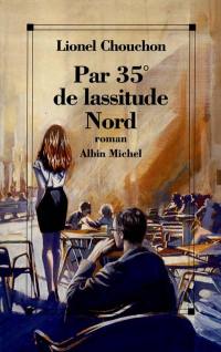 Par 35° de lassitude nord