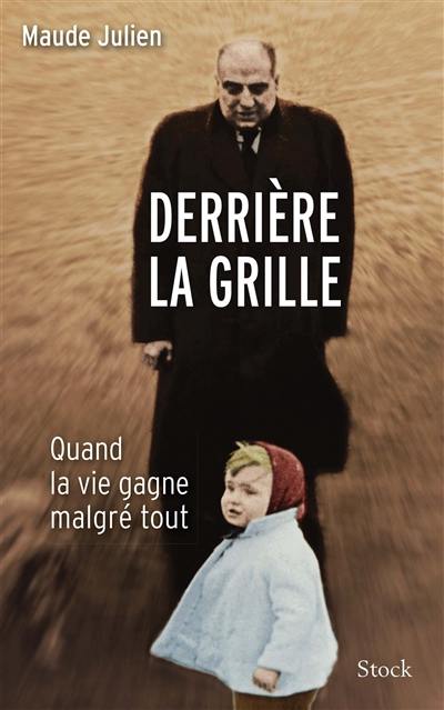 Derrière la grille : quand la vie gagne malgré tout