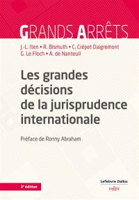 Les grandes décisions de la jurisprudence internationale