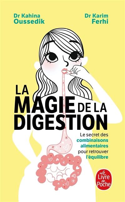 La magie de la digestion : le secret des combinaisons alimentaires pour retrouver l'équilibre