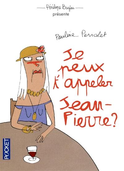 Je peux t'appeler Jean-Pierre ?