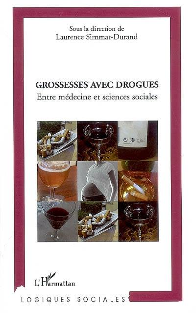 Grossesses avec drogues : entre médecine et sciences sociales