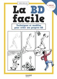 La BD facile : techniques et modèles pour créer ses propres BD : débutant