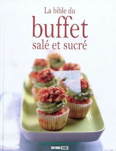 La bible du buffet salé et sucré