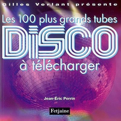 Les 100 plus grands tubes disco à télécharger