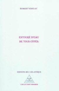 Entouré d'eau de tous côtés