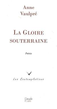 La gloire souterraine