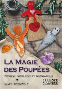 La magie des poupées : patrons, sortilèges et incantations