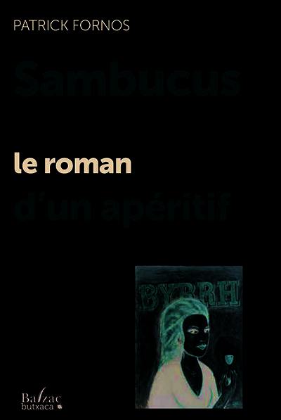 Sambucus ou Le roman d'un apéritif