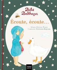 Bébé Balthazar. Ecoute, écoute...