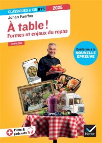 A table ! : formes et enjeux du repas : anthologie, 2025