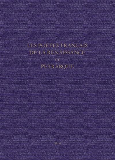 Les poètes français de la Renaissance et Pétrarque