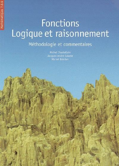 Fonctions : logique et raisonnement : méthodologie et commentaires