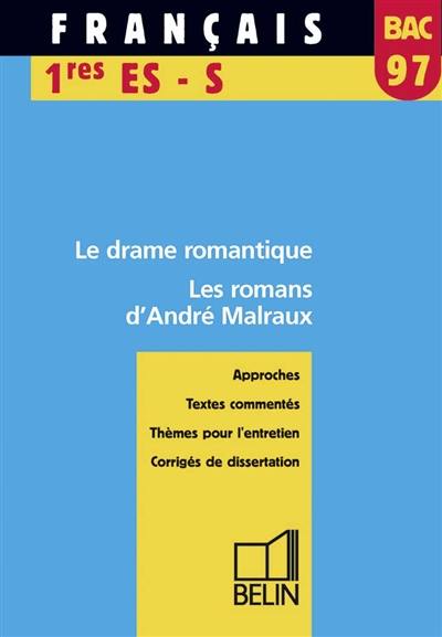 Le drame romantique, les romans d'André Malraux, 1res ES-S : bac 97