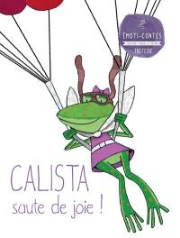 Calista saute de joie ! : tristesse