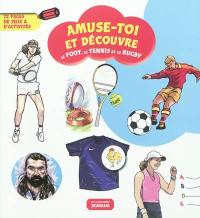 Le tennis, le foot et le rugby : 72 pages de jeux & d'activités