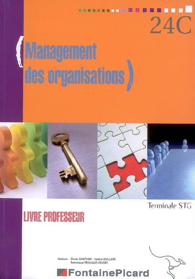 Management des organisations, terminale STG : livre du professeur