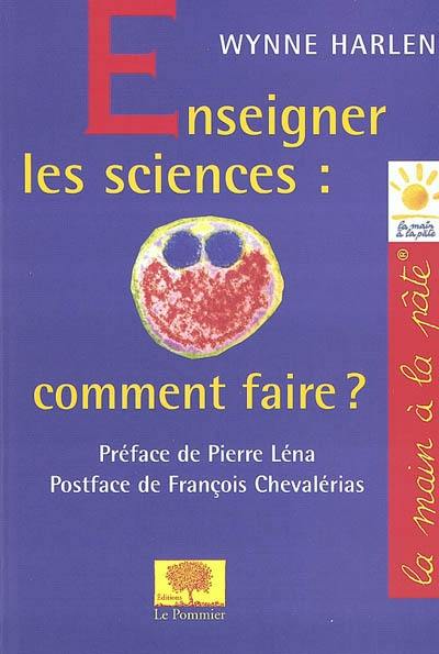 Enseigner les sciences, comment faire ?