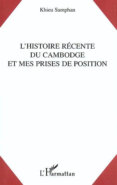 L'histoire récente du Cambodge et mes prises de position