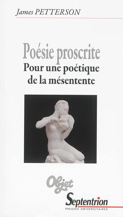 Poésie proscrite : pour une poétique de la mésentente