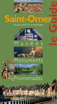 Saint-Omer : musées, monuments, promenades