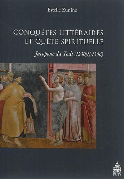 Conquêtes littéraires et quête spirituelle : Jacopone da Todi, 1230?-1306