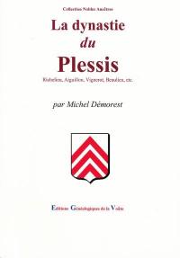 La dynastie du Plessis : Richelieu, Auguillon, Vignerot, Beaulieu, etc.