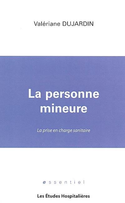 La personne mineure : la prise en charge sanitaire