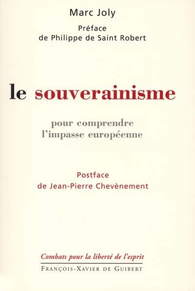 Le souverainisme : pour comprendre l'impasse européenne