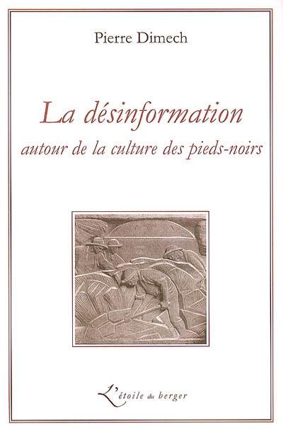 La désinformation autour de la culture des pieds-noirs