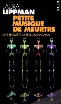 Une enquête de Tess Monaghan. Petite musique de meurtre