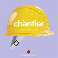 Le chantier : mon imagier animé