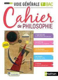 Cahier de philosophie, voie générale terminale bac : classes des lycées : nouveau programme