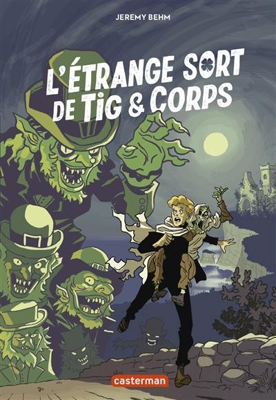 L'étrange sort de Tig & Corps