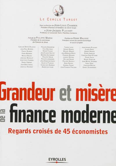 Grandeur et misère de la finance moderne : regards croisés de 45 économistes