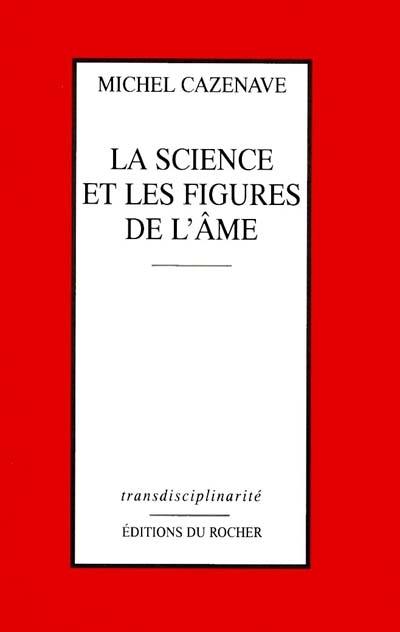 La science et les figures de l'âme