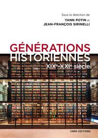 Générations historiennes : XIXe-XXIe siècle