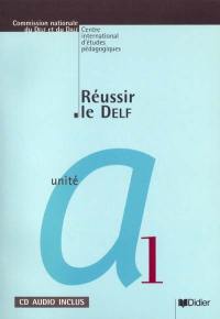 Réussir le DELF, unité A1