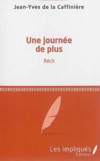 Une journée de plus : récit