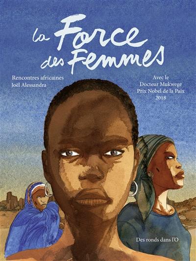 La force des femmes : rencontres africaines