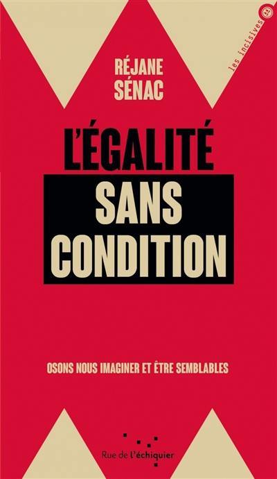 L'égalité sans condition : osons nous imaginer et être semblables