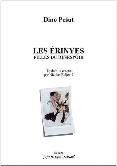 Les Erinyes, filles du désespoir. Erinije, djevojcice ocaja