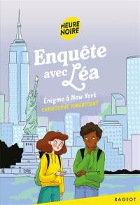 Enquête avec Léa. Enigme à New York