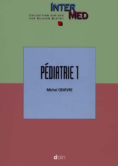 Pédiatrie. Vol. 1