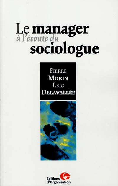 Le manager à l'écoute du sociologue